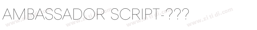 Ambassador Script字体转换 Ambassador Script字体转换